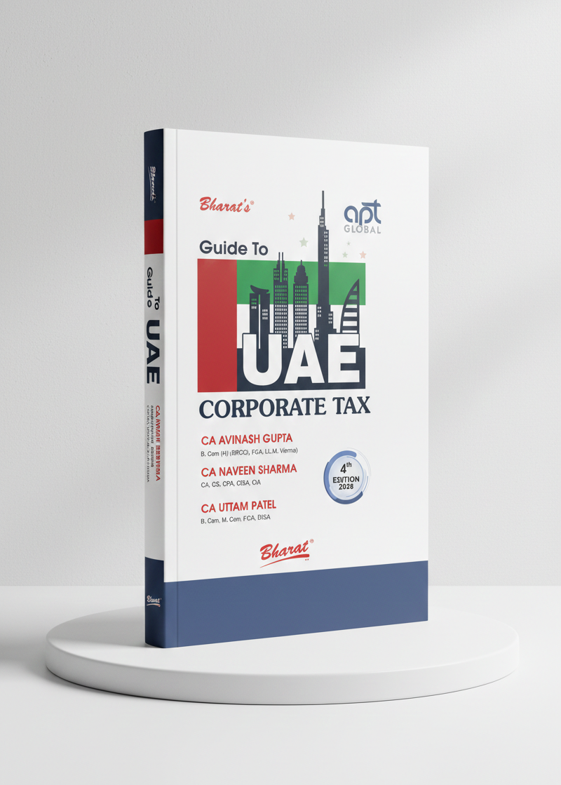 Guide to U A E Corporate Tax | CA Avinash Gupta, CA Naveen Sharma & CA Uttam Patel | Bharat Law House | Edition 2026 - GenZbookcompany