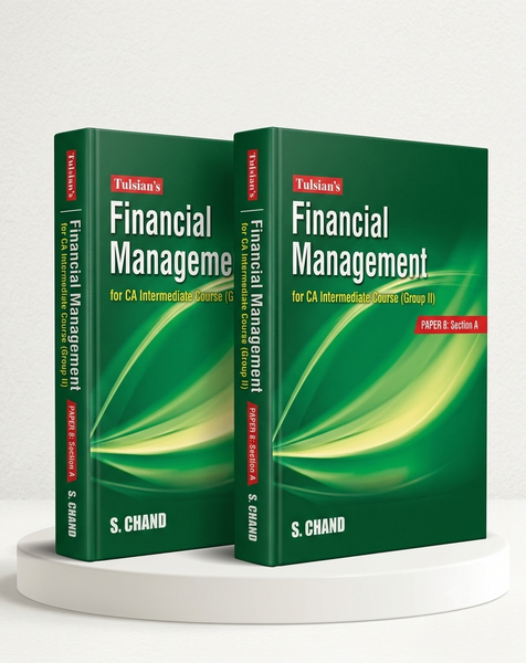 Tulsian’s Financial Management for CA Intermediate Course (Group II): [PAPER 8: Section A] | CA & Dr. P C Tulsian, Tushar Tulsian & CA Bharat Tulsian | S Chand Publishing | Edition 2023