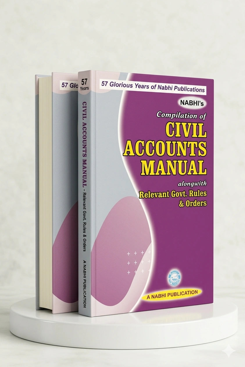Compilation of Civil Accounts Manual alongwith Relevant Govt Rules and Orders | Nabhi Publications