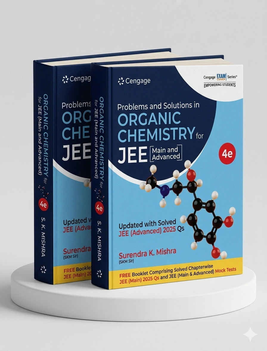Problems and Solutions in Organic Chemistry for JEE (Main and Advanced) | Surendra K. Mishra | Cengage | Edition 2025