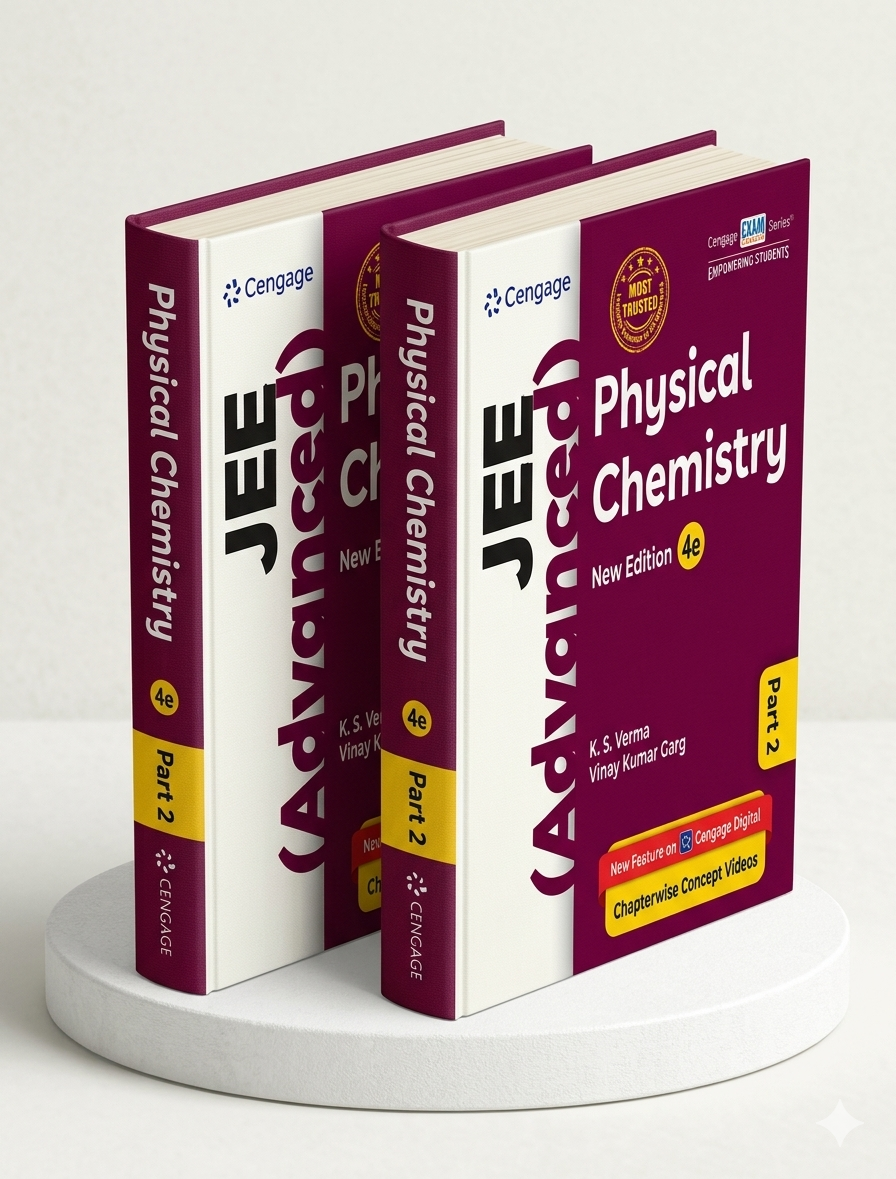 JEE (Advanced) Physical Chemistry: Part 2 | K. S. Verma | Cengage | Edition 2026