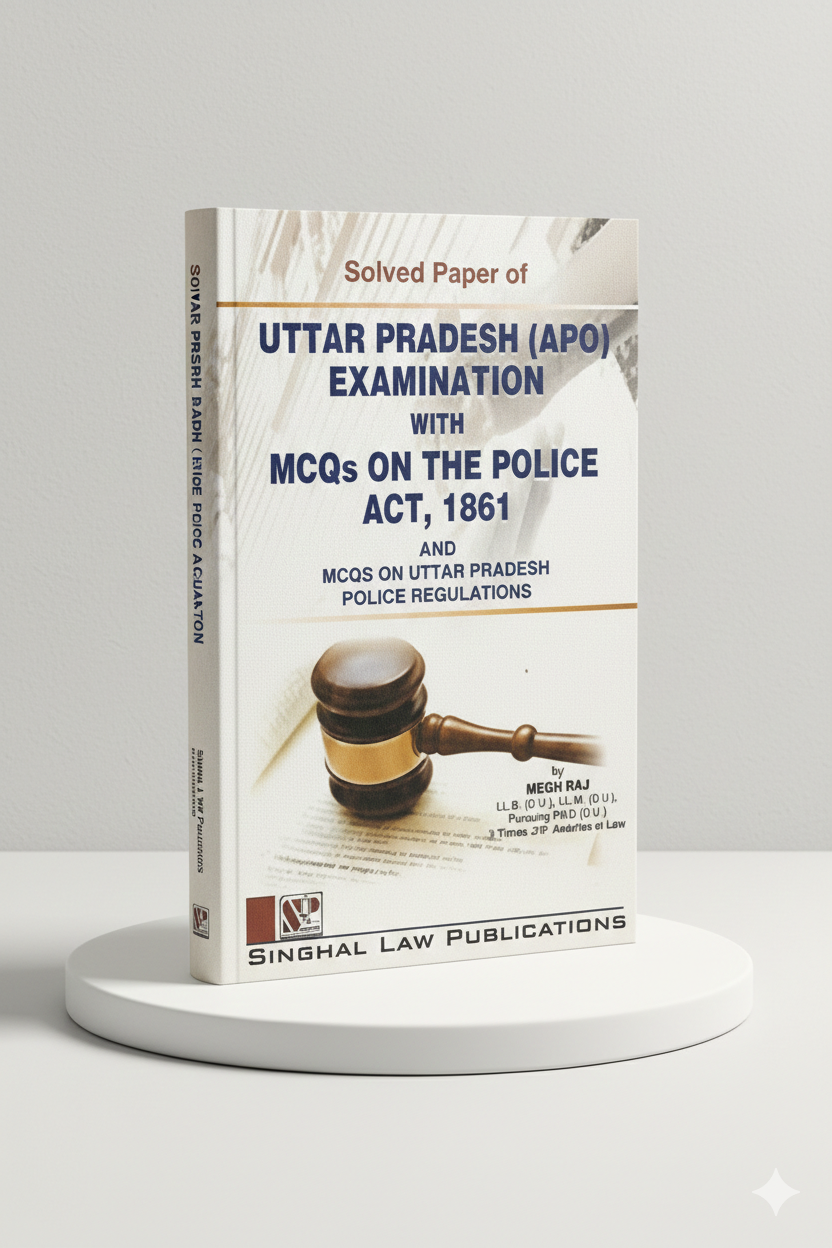 Solved Papers Of UP (APO) Exam with MCQs On The Police Act, 1861 and UP Police Regulations | Megh Raj | Singhal Law Publication - GenZbookcompany