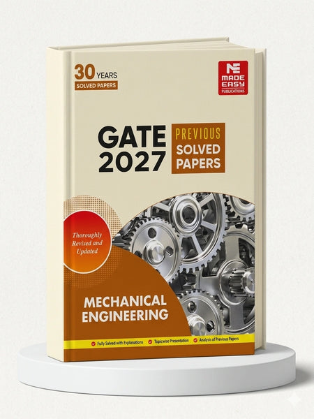 GATE-2027: Mechanical Engineering Previous Year Solved Papers | MADE EASY Publications | Edition 2026