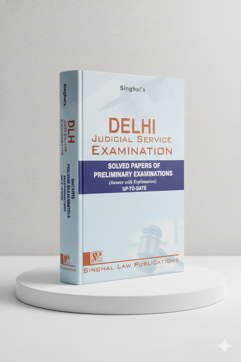 Delhi Judicial Service [Mains] Exam Unsolved Papers | Singhal Law Publication - GenZbookcompany