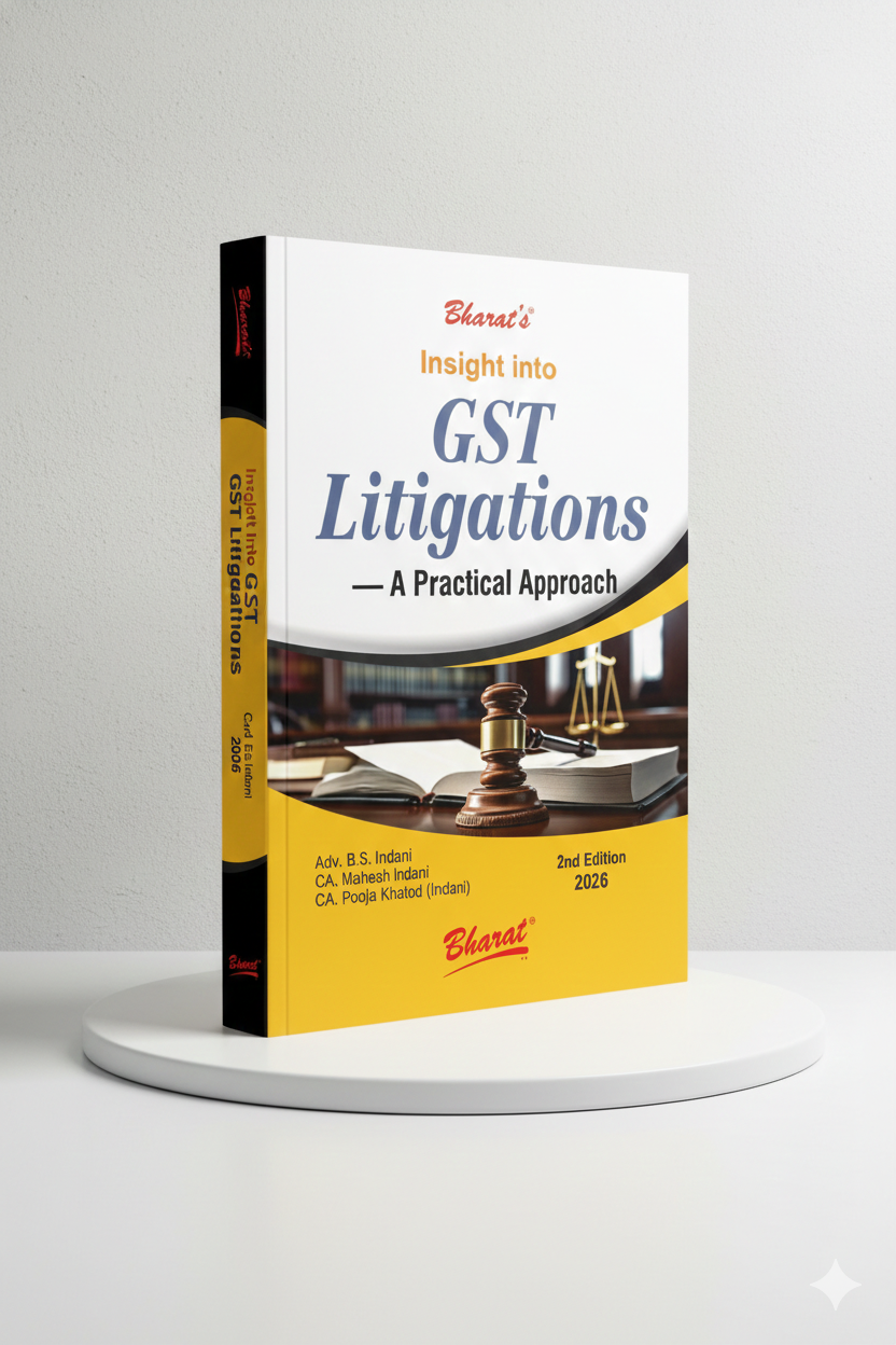 Insight into GST Litigations | Adv. B.S. Indani CA. Mahesh Indani CA. Pooja Khatod | Edition 2025 - GenZbookcompany