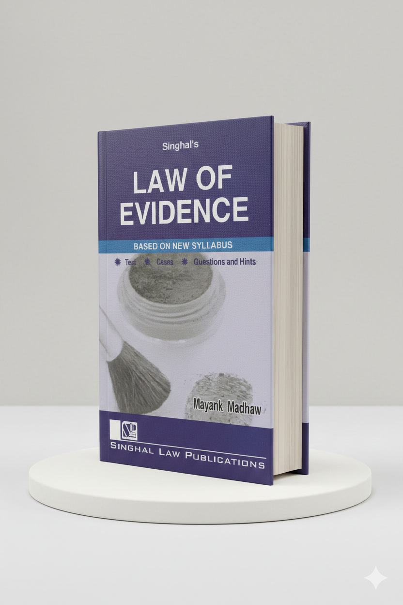Singhal’s Law Of Evidence | Mayank Madhav | Singhal Law Publication - GenZbookcompany