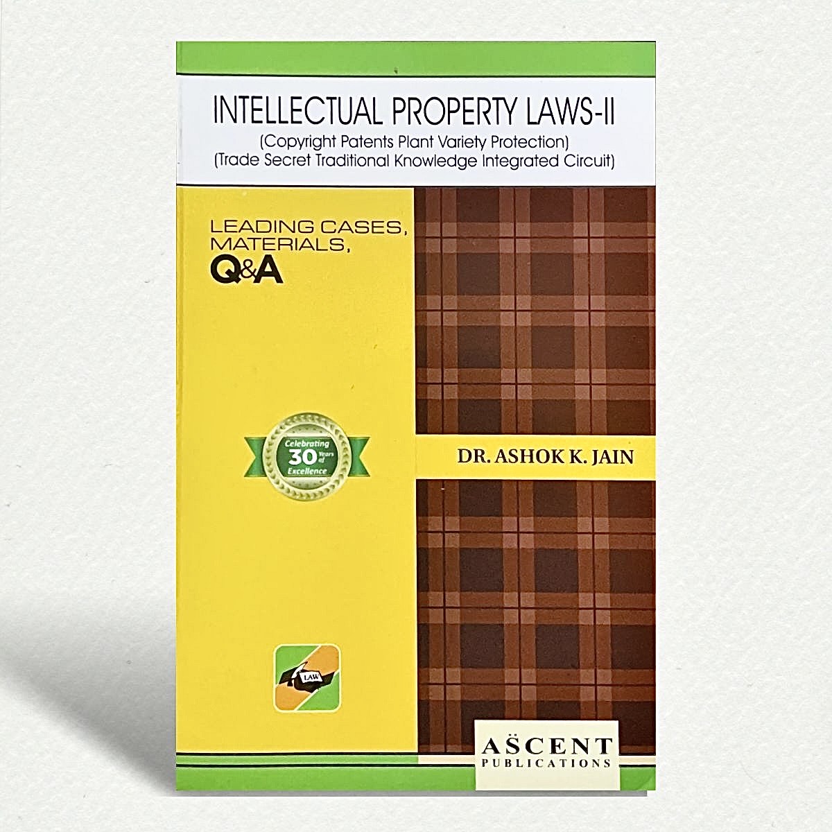 Intellectual Property Law-II | Dr. ASHOK K. JAIN | EDITION 2025