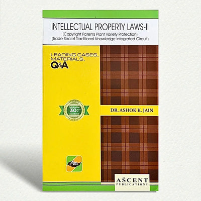 Intellectual Property Law-II | Dr. ASHOK K. JAIN | EDITION 2025