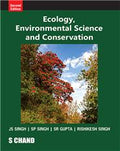 Ecology, Environmental Science and Conservation, 2e | J.S. Singh, S.R. Gupta, S.P. Singh & Rishikesh Singh  | S Chand Publishing | Edition 2026