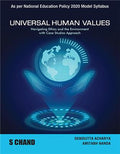 Universal Human Values | Navigating Ethics and the Environment with Case Studies Approach - As per NEP 2020 Model Syllabus | Debidutta Acharya & Amitabh Nanda | S Chand Publishing | Edition 2025