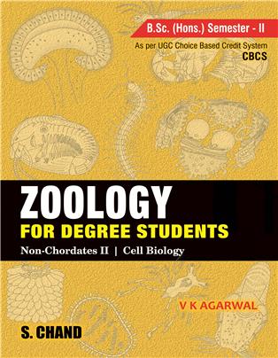 Zoology for Degree Students (B.Sc. Hons.) Sem.-II, As per CBCS | Dr. V K Agarwal | S Chand Publishing | Edition 2018