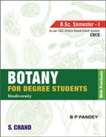 Botany for Degree Students (B.Sc. Sem.-I, As per CBCS) | B P Pandey | S Chand Publishing | Edition 20217