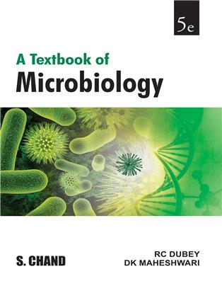 A Textbook of Microbiology | R C Dubey & D K Maheshwari | S Chand Publishing | Edition 2023