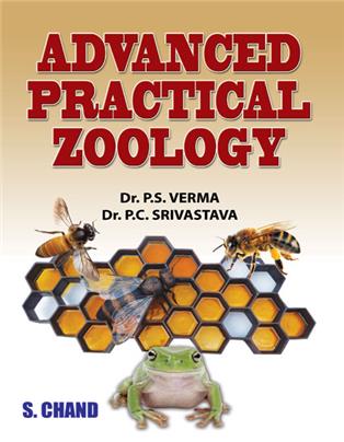 Advanced Practical Zoology | P C Srivastava & Dr. P S Verma | S Chand Publishing | Edition 2012