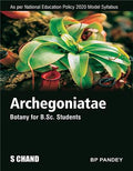 Archegoniatae: Botany for B.Sc. Students | Semester III: Core V | B P Pandey | S Chand Publishing | Edition 2026