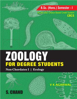 Zoology for Degree Students [B.Sc. (Hons.) Sem.-I, As per CBCS] | Dr. V K Agarwal | S Chand Publishing | Edition 2017