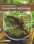 Fundamentals of Environment and Ecology | Debapriya De & Dr. Debasish De | S Chand Publishing | Edition 2023