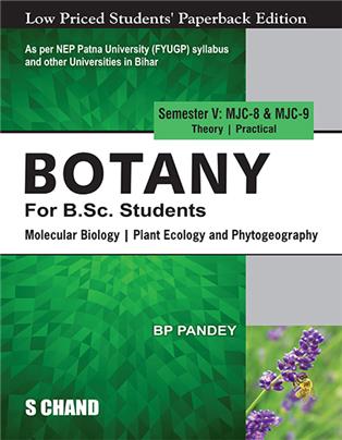 Botany for B.Sc. Students Semester V: MJC-8 & MJC-9 | Molecular Biology | Plant Ecology and Phytogeography - NEP 2020 Bihar | B P Pandey  | S Chand Publishing | Edition 2026