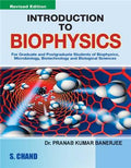 Introduction to Biophysics | P K Banerjee  | S Chand Publishing | Edition 2008