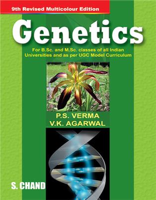 Genetics | Dr. P S Verma & Dr. V K Agarwal | S Chand Publishing | Edition 2010