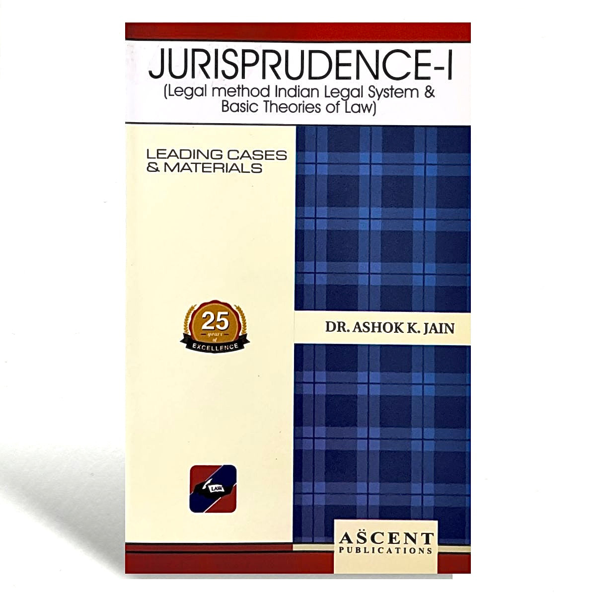 Jurisprudence-I (New Scheme) | Dr. ASHOK K. JAIN | EDITION 2025