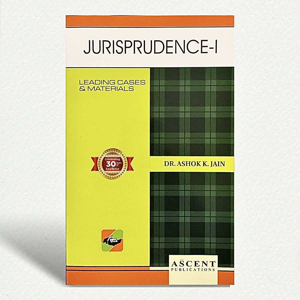 Jurisprudence-I | Dr. ASHOK K. JAIN | EDITION 2025
