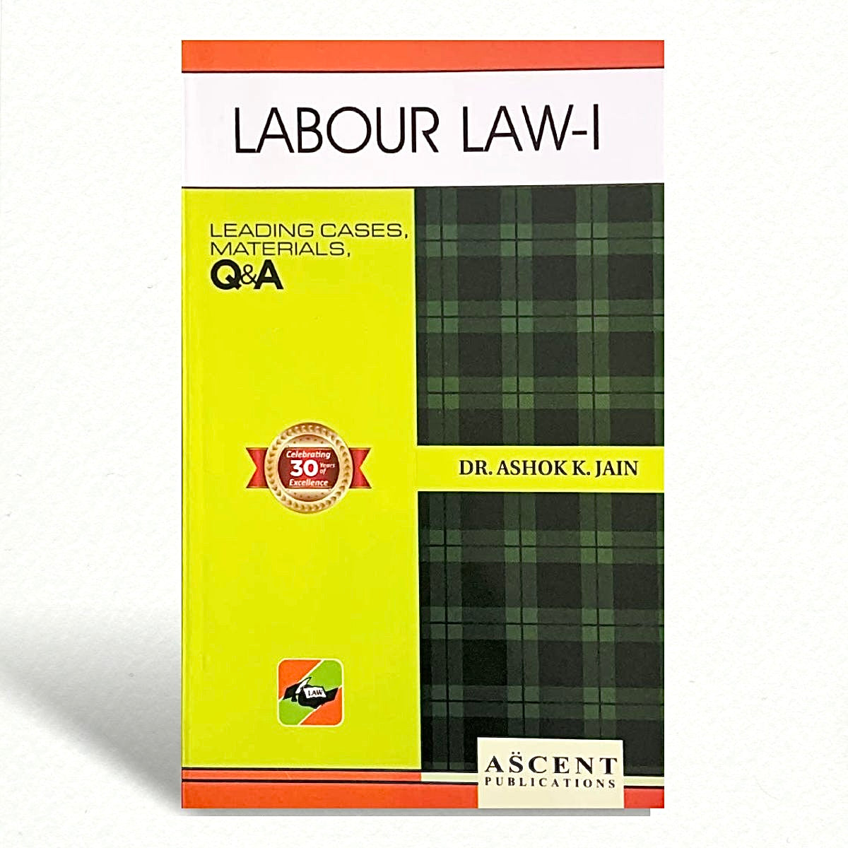 Labour Law-I  | Dr. ASHOK K. JAIN | EDITION 2025