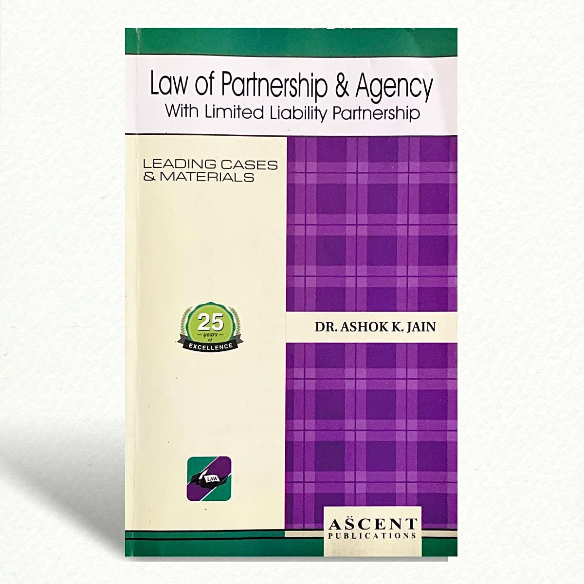 Law of Partnership & Agency | Dr. ASHOK K. JAIN | EDITION 2025