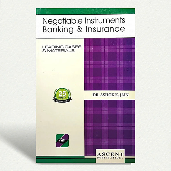 Negotiable Instruments Banking & Insurance | Dr. ASHOK K. JAIN | EDITION 2025