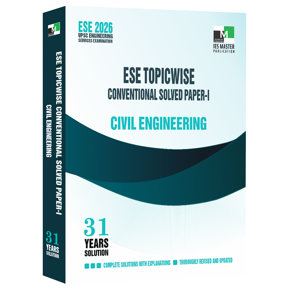 ESE 2026 - Civil Engineering ESE Topic-wise Conventional Solved Paper - I | IES MASTER PUBLICATION | Edition 2026