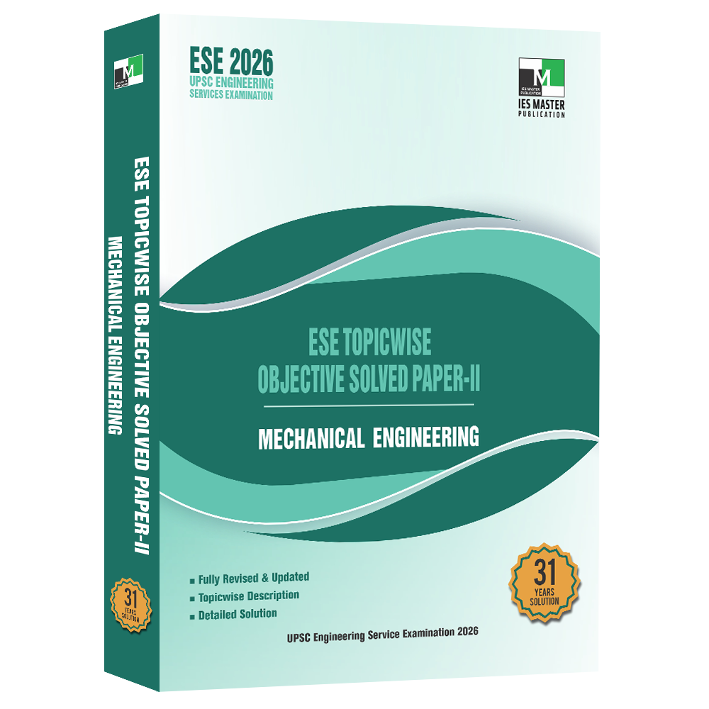 ESE 2026 - Mechanical Engineering ESE Topicwise Objective Solved Paper 2  | IES MASTER PUBLICATION | Edition 2026