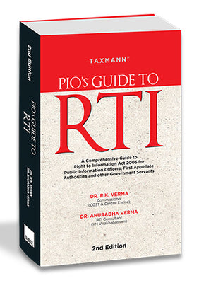 PIO's Guide to RTI | Anuradha Verma & R.K. Verma | Taxmann | Edition 2nd