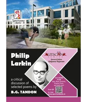 Philip Larkin – A Critical Discussion of Selected Poems | Spectrum Books
