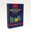Commentary on Mediation Act, 2023 | D.P Mittal | Commercial Law Publishers | Edition 2025