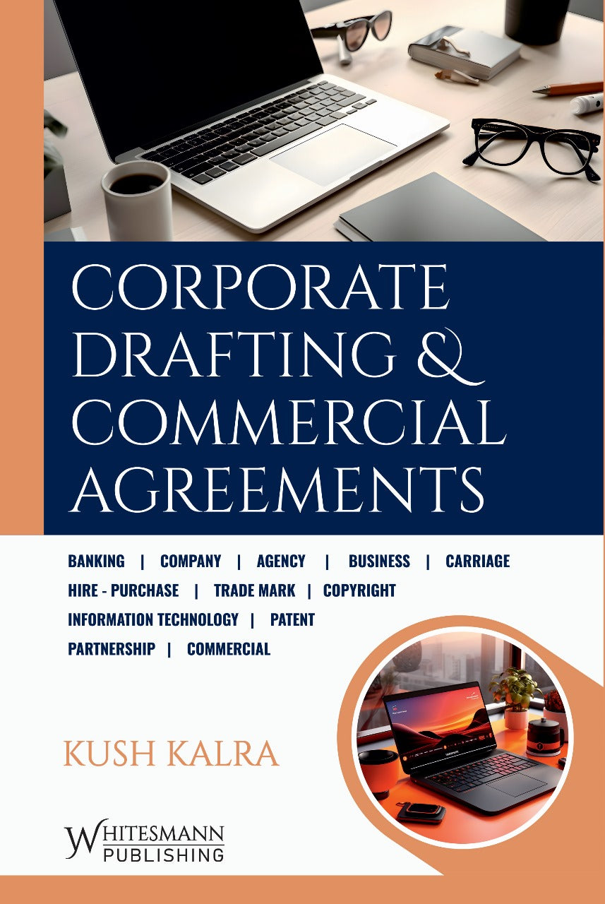 CORPORATE DRAFTING & COMMERCIAL AGREEMENTS | KUSH KALRA | whitesmann | Edition 2025