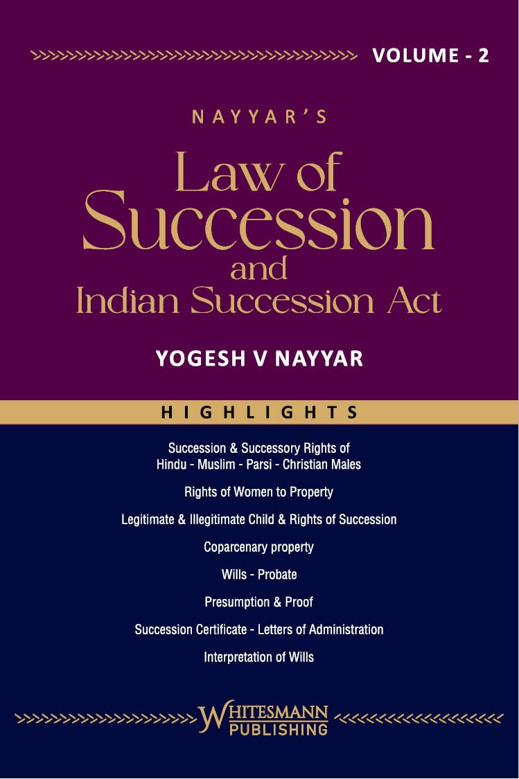 Law of Succession and Indian Succession Act in 2 Volume | Yogesh V Nayyar | whitesmann | Edition 2025