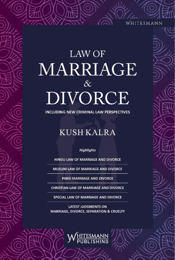 Law of Marriage & Divorce | Kush Kalra | whitesmann | Edition 2025