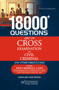 18000+ Questions Art of Cross Examination in Civil Criminal and Other Various Cases Under New Criminal Laws | Lovika Jain & Sahil Devgan | whitesmann | Edition 2025