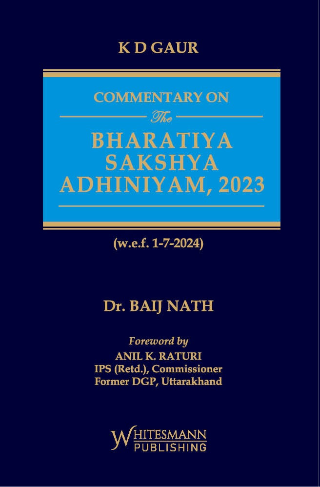 Commentary on The Bharatiya Sakshya Adhiniyam,2023 | Dr. Baij Nath | whitesmann | Edition 2025