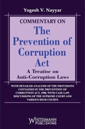 Commentary on The Prevention of Corruption Act A Treatise on Anti-Corruption Laws  | Yogesh V Nayyar | whitesmann | Edition 2025