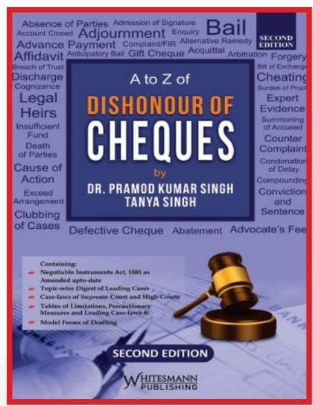 A TO Z DISHONOUR OF CHEQUES| DR. PRAMOD KUMAR SINGH AND TANYA SINGH | | whitesmann | Edition 2025