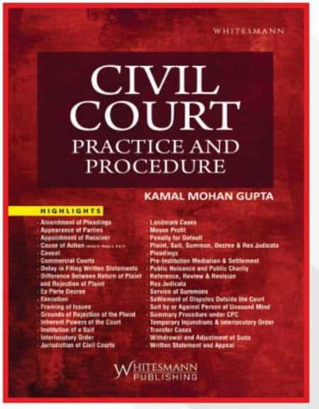 CIVIL COURT PRACTICE AND PROCEDURE | KAMAL MOHAN GUPTA | whitesmann | Edition 2026