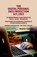 THE DIGITAL PERSONAL DATA PROTECTION ACT 2023 | YOGESH V NAYYAR | | whitesmann | Edition 2025