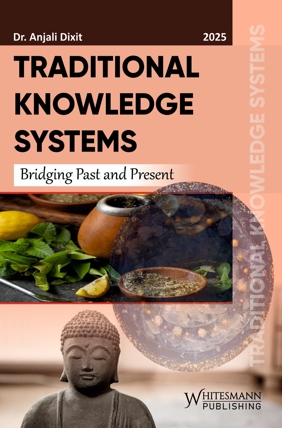 TRADITIONAL KNOWLEDGE SYSTEMS | Dr. Anjali Dixit | whitesmann | Edition 2025