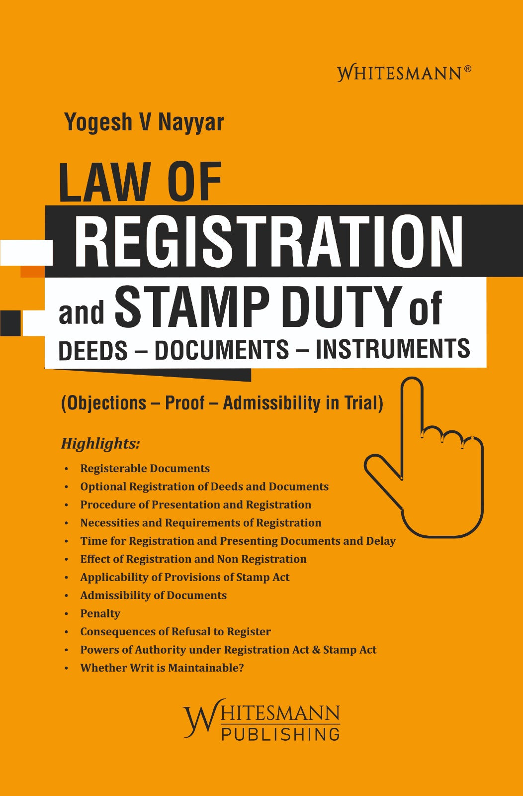 LAW OF REGISTRATION AND STAMP DUTY OF DEEDS-DOCUMENTS -INSTRUMENTS | YOGESH V NAYYAR | | whitesmann | Edition 2025