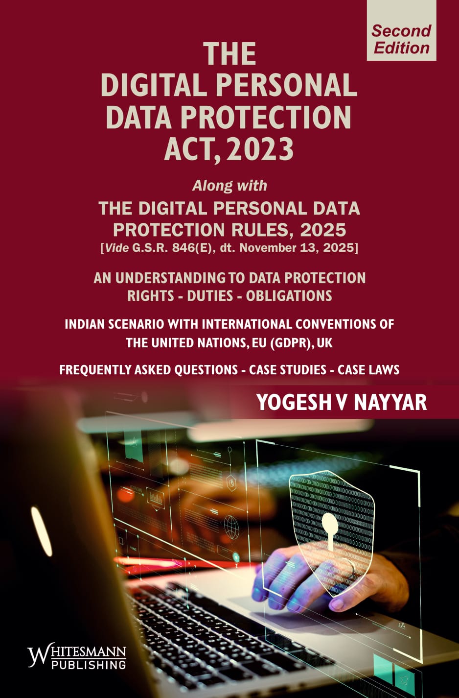 The Digital Personal Data Protection Act,2023 | Yogesh V Nayyar | Edition 2025