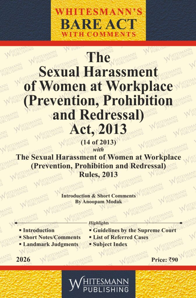 The Sexual Harassment of Women At Workplace act 2013  | Whitesamnn | Edition 2026