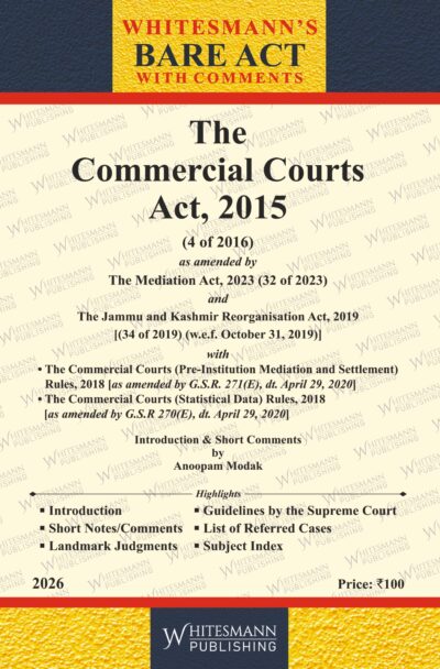 THE COMMERCIAL COURTS ACT, 2015 | Whitesamnn | Edition 2026