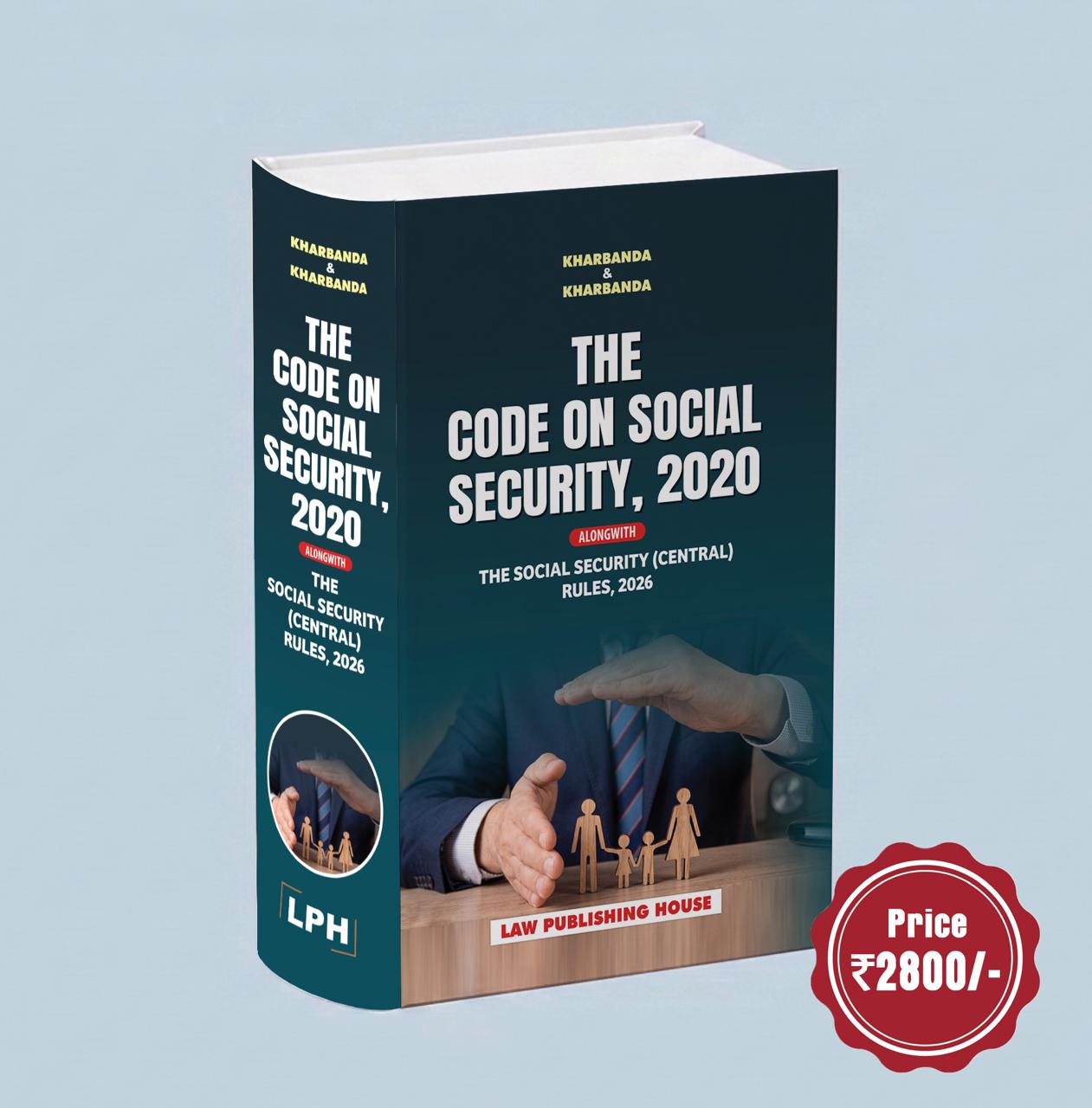 The Code On Social Security 2020 | Kharbanda & Kharbanda | Law publishing House | Edition 2026