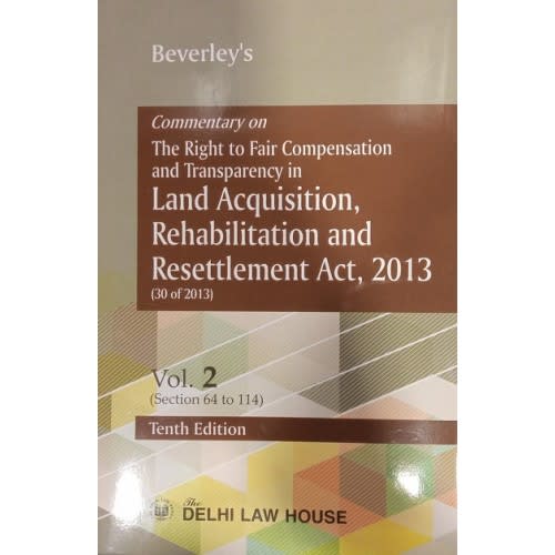 Beverley's | Commentary on The Right to Fair Compensation and Transparency in Land Acquisition, Rehabilitation and Resettlement Act, 2013 [2 HB Vols.] | Delhi Law House